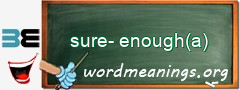 WordMeaning blackboard for sure-enough(a)